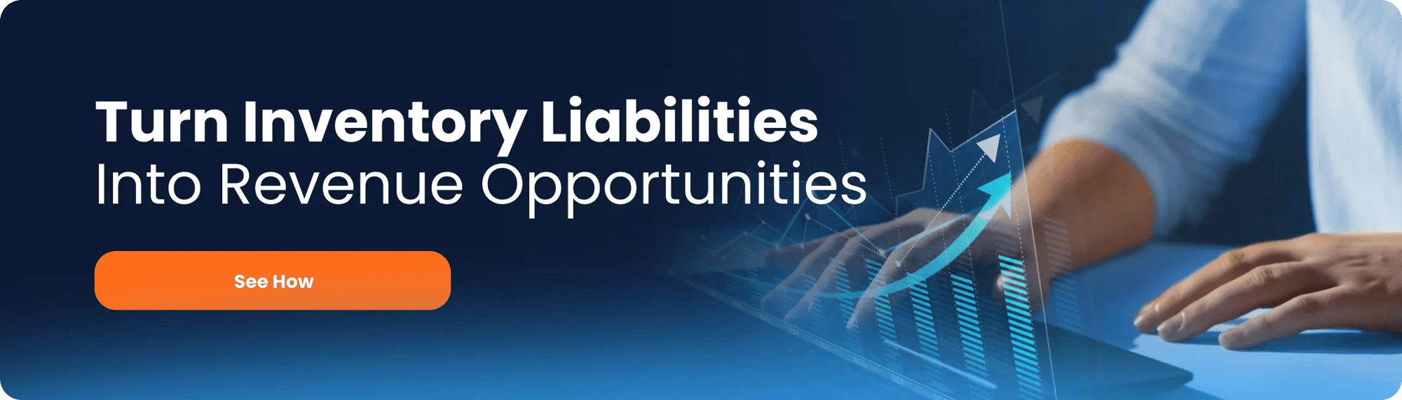 Turn Inventory Liabilities Into Revenue Opportunities